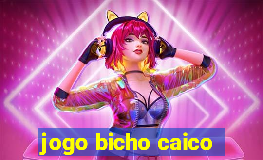 jogo bicho caico