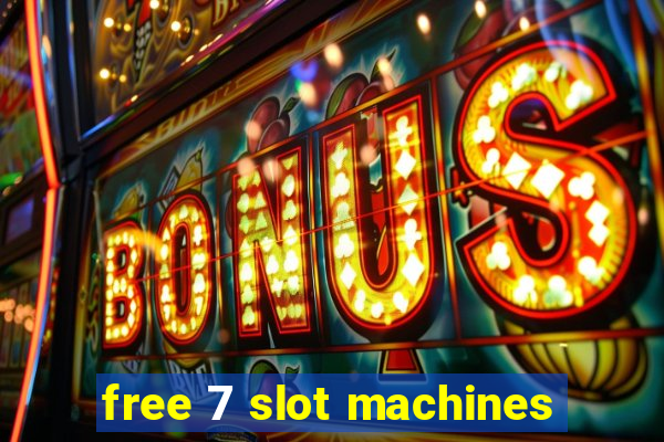 free 7 slot machines