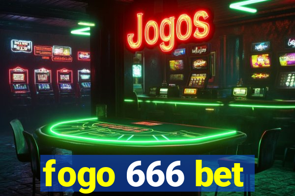 fogo 666 bet