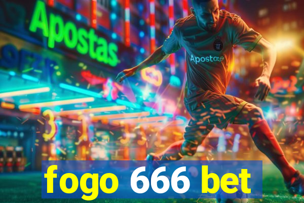 fogo 666 bet