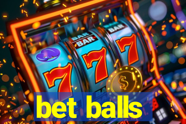 bet balls