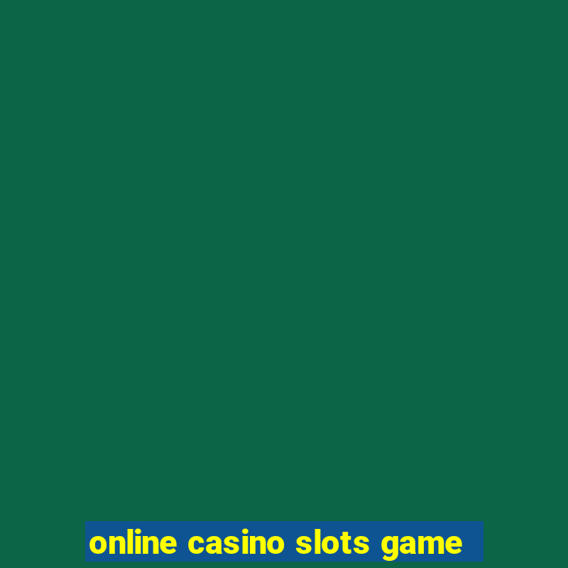 online casino slots game