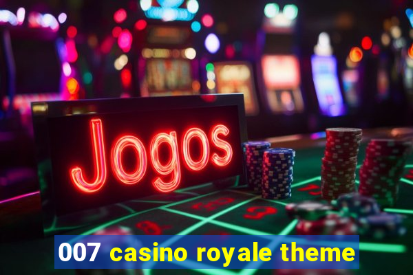 007 casino royale theme