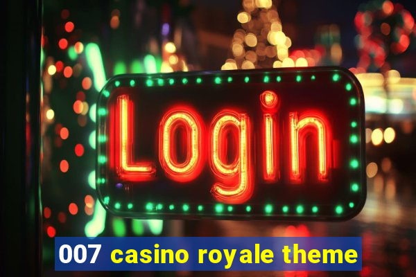 007 casino royale theme