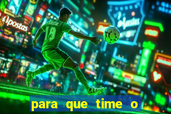 para que time o neymar torce