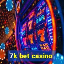 7k bet casino