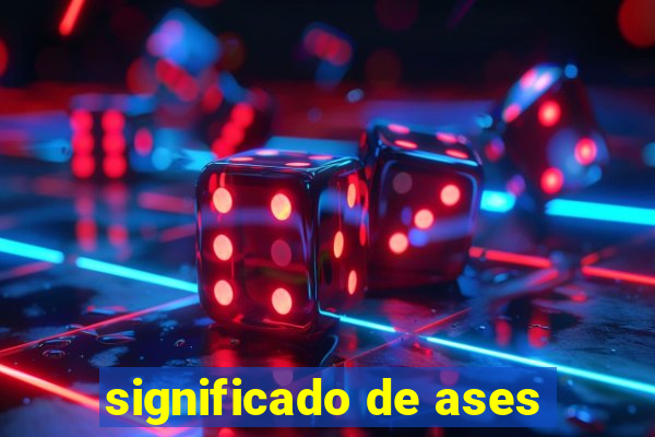 significado de ases