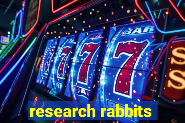 research rabbits