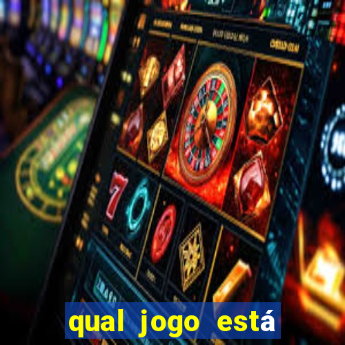 qual jogo está tendo agora