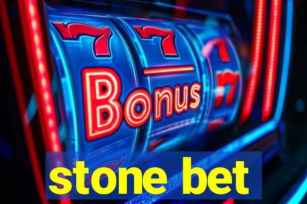 stone bet