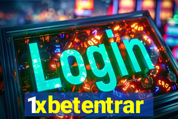 1xbetentrar