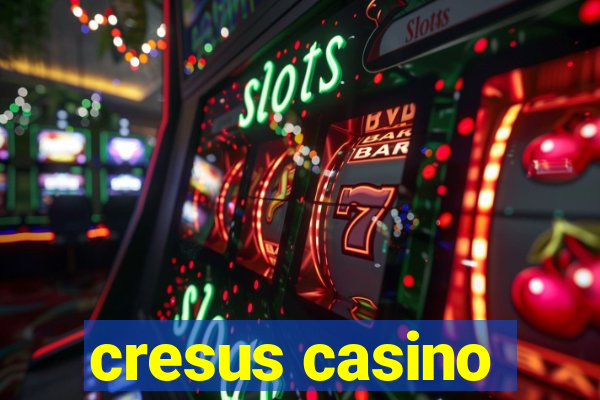 cresus casino