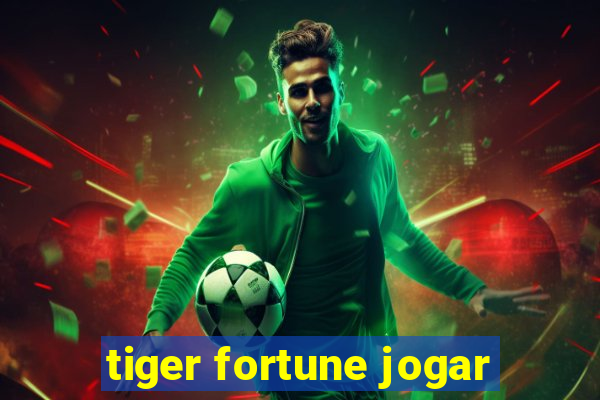 tiger fortune jogar