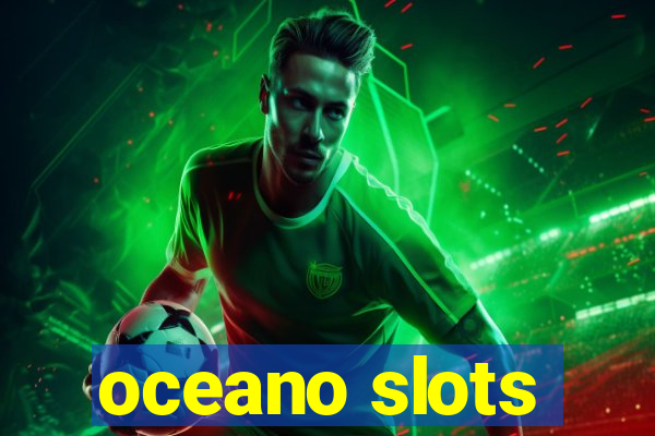 oceano slots