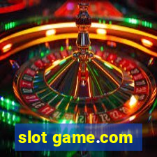 slot game.com