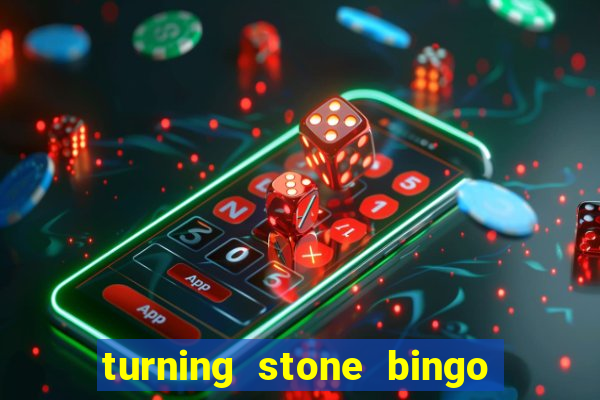 turning stone bingo daily schedule