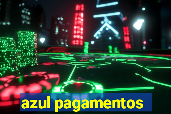 azul pagamentos