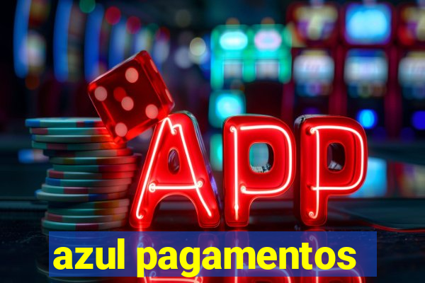 azul pagamentos