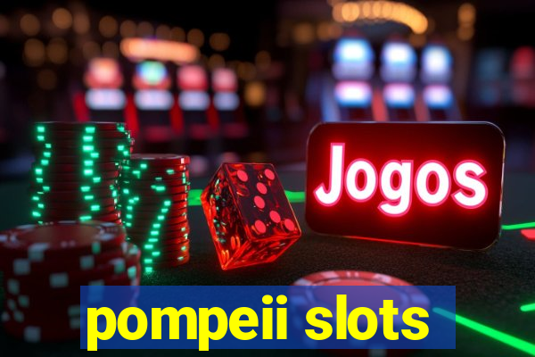 pompeii slots