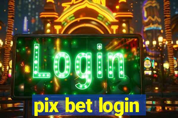 pix bet login