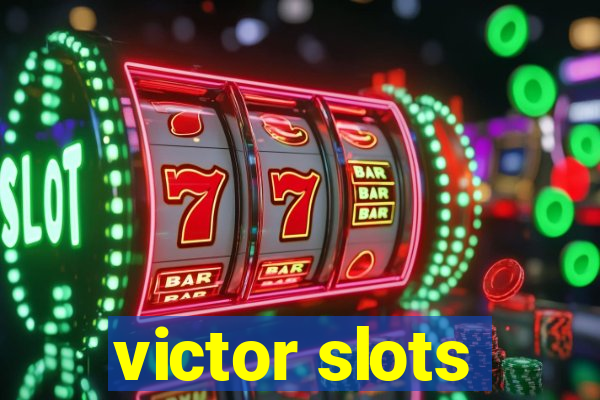 victor slots