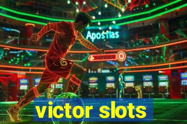 victor slots