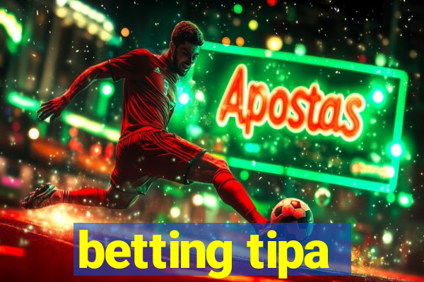 betting tipa