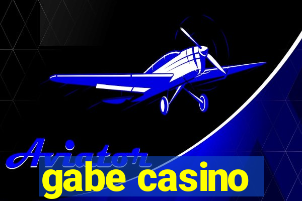 gabe casino