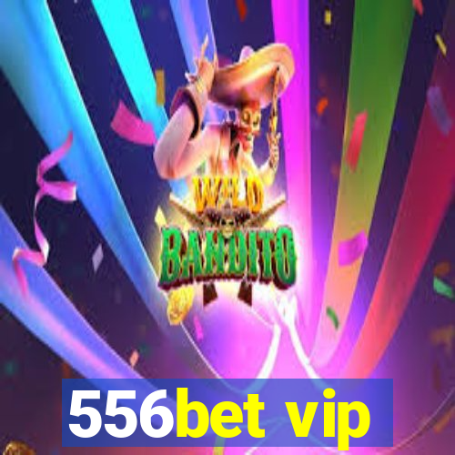 556bet vip