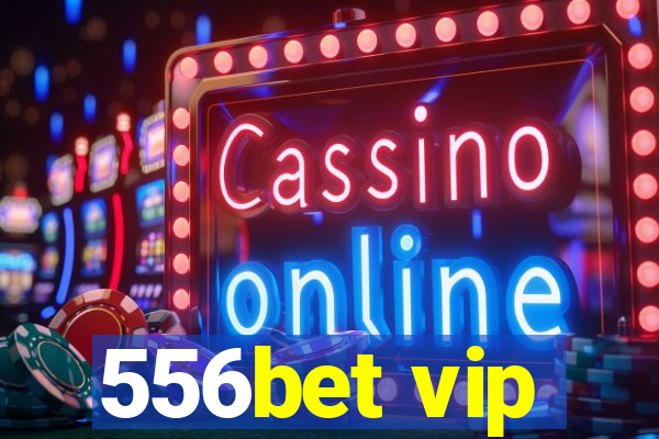 556bet vip