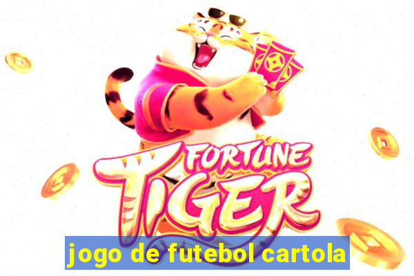 jogo de futebol cartola