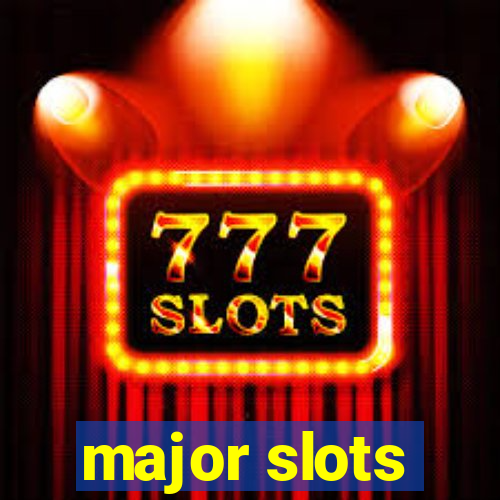 major slots