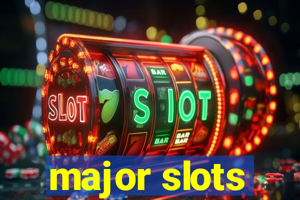 major slots