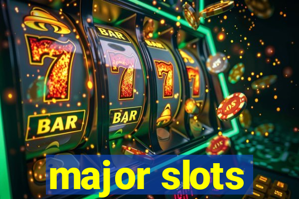 major slots