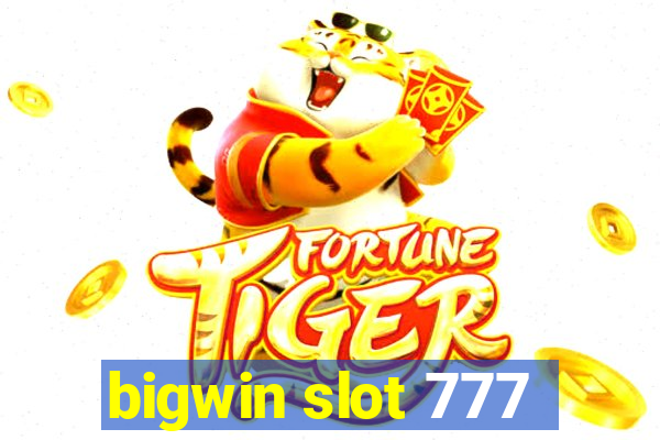 bigwin slot 777