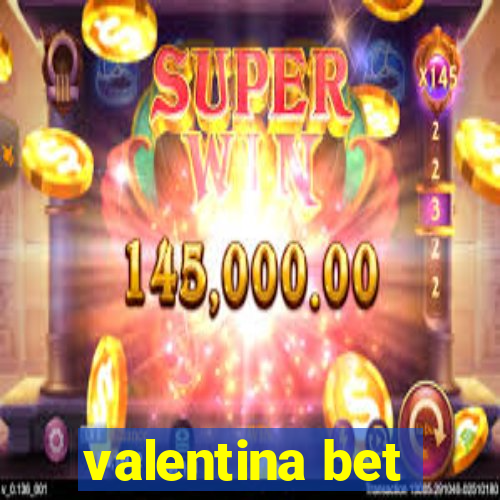 valentina bet