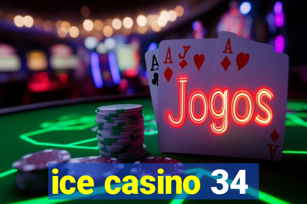 ice casino 34