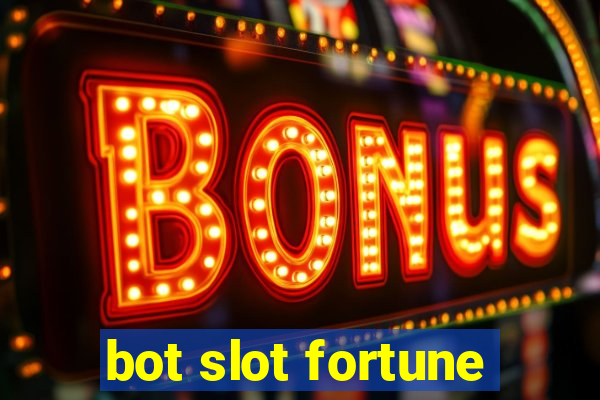 bot slot fortune