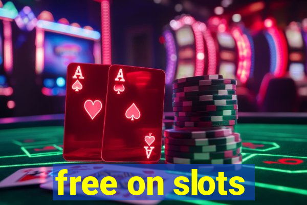 free on slots