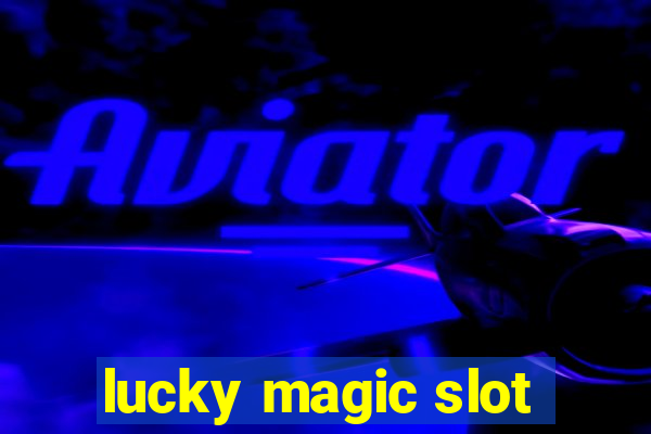 lucky magic slot