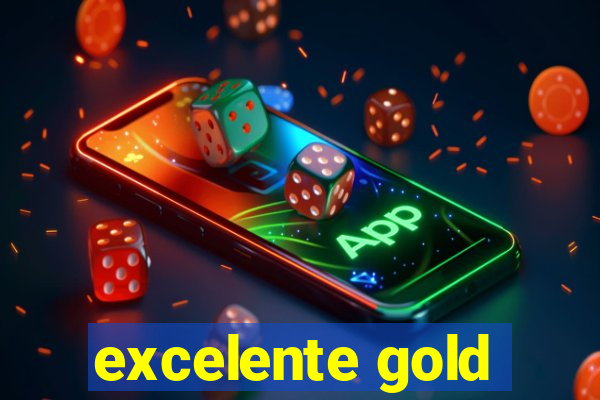 excelente gold