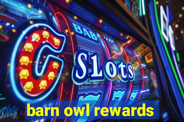 barn owl rewards