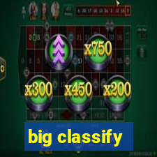 big classify