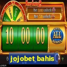 jojobet bahis