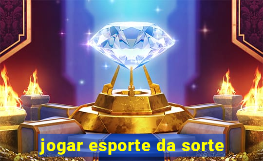 jogar esporte da sorte