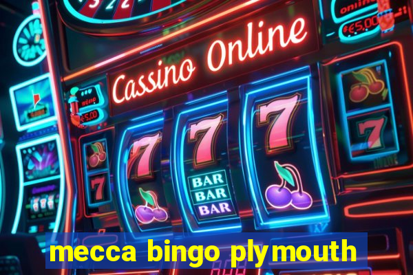 mecca bingo plymouth