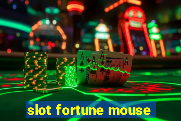 slot fortune mouse