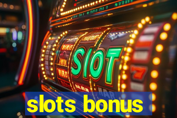 slots bonus