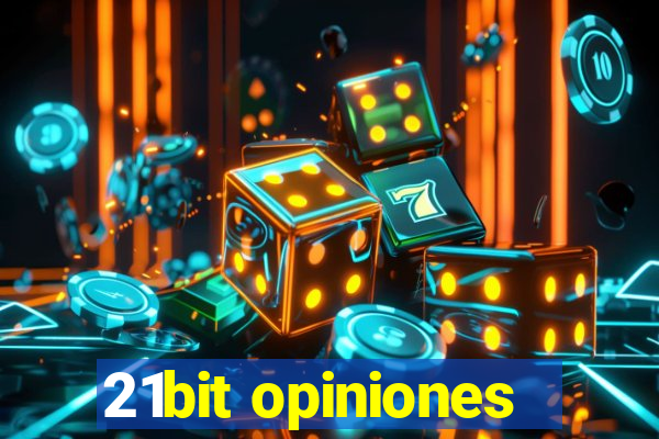 21bit opiniones