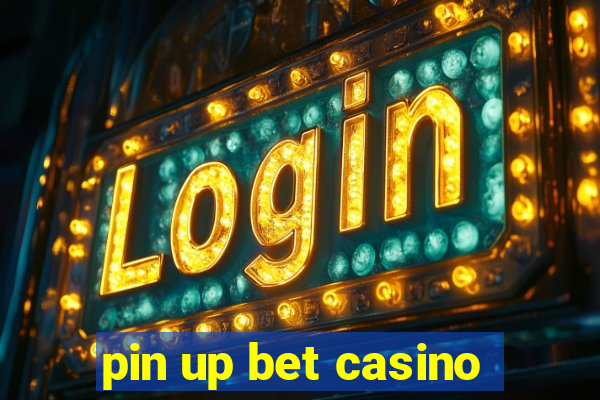 pin up bet casino